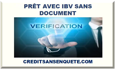 PRÊT AVEC IBV SANS DOCUMENT 2026